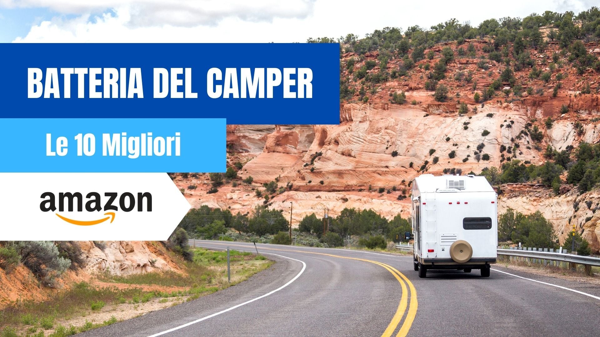 Batterie per Camper: Guida ai Prezzi e alla Scelta Ottimale